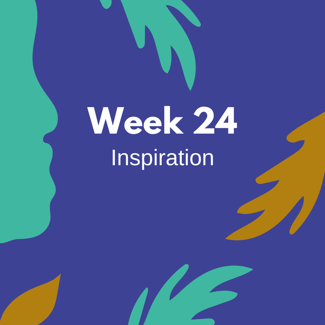 Week 24 Inspiration.png
