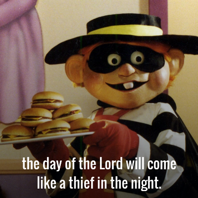 the day of the Lord will come like a thief in the night..png