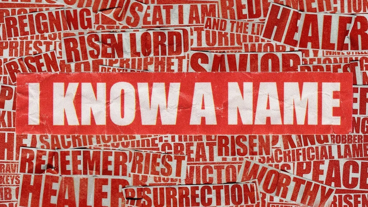 "I Know A Name" Worship Service