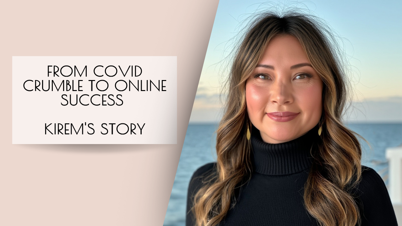 From COVID Crumble to Online Success | Kirem's Story