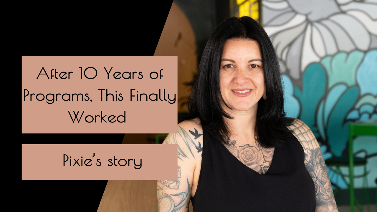 After 10 Years of Programs, This Finally Worked | Pixie's Story