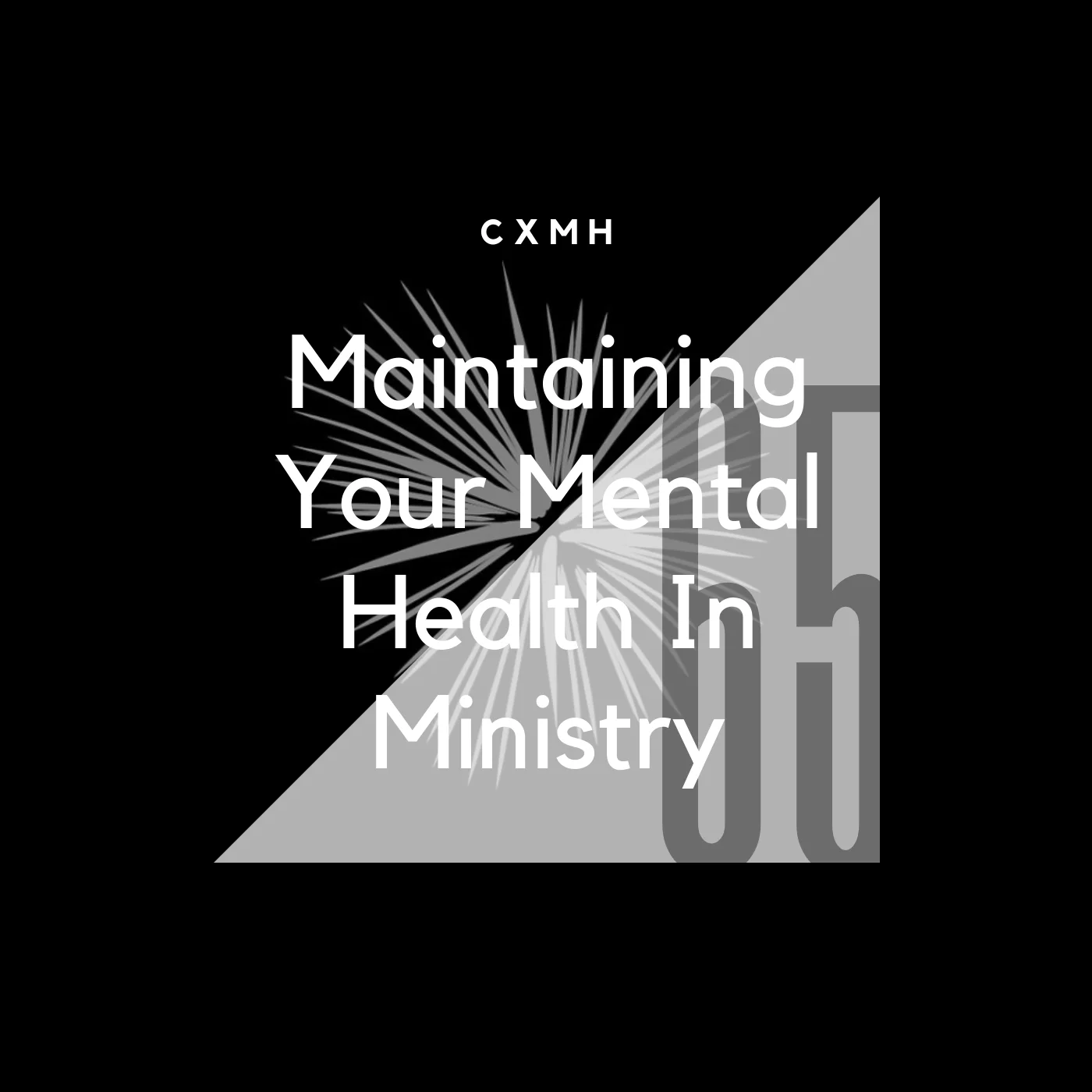 65 - Maintaining Your Mental Health In Ministry
