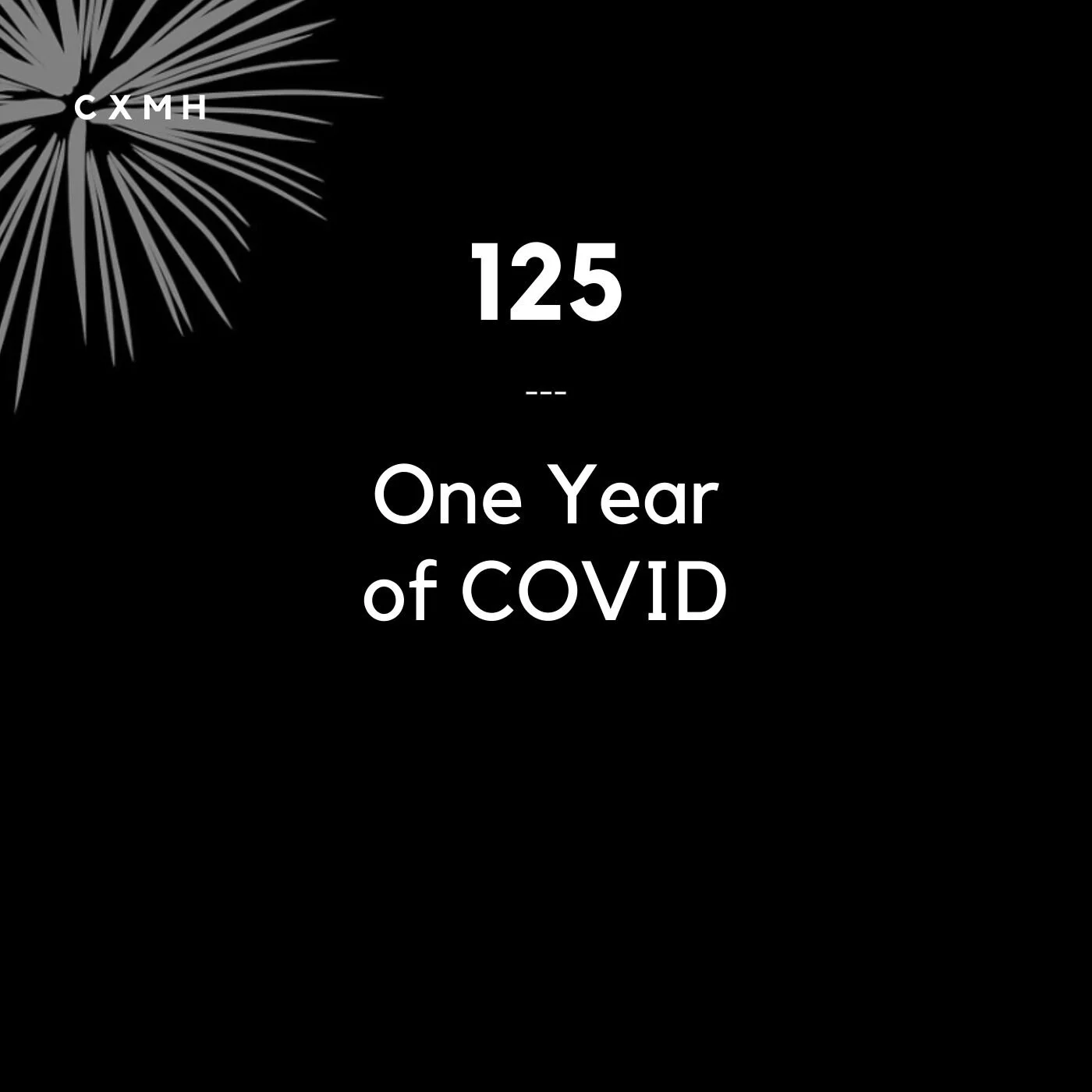 125 - One Year of COVID