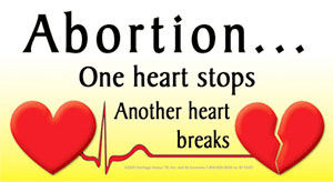Abortion One Heart Stops Another Breaks