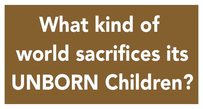 What kind of World Sacrifices it's Children