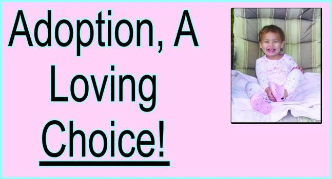 Adoption, A Loving Choice!