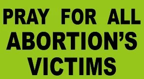 Pray For all Abortion's Victims