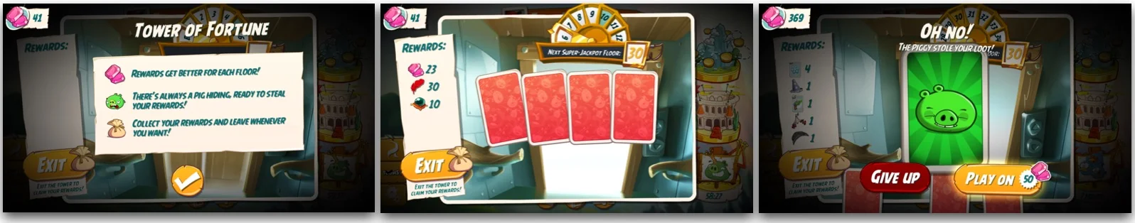 Tower of Fortune is essentially a gambling feature. A player draws one of the four cards. Three of the cards are bonuses while one of them is a pig. As the levels go up, the prize grows. Drawing a pig ends player's progress and takes away all of the prizes collected till that point - unless the player pays premium currency. This feature is enabled because of all the resources and sinks that have been added to the game.