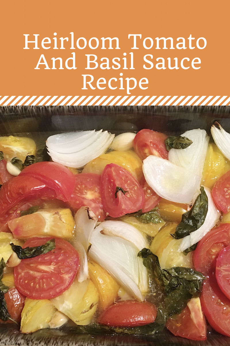 Heirloom Tomato and Basil Sauce Recipe
