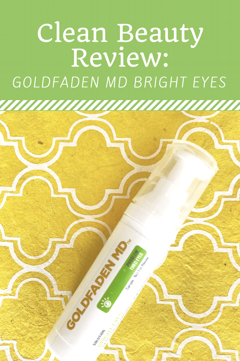 Clean Beauty Review: Goldfaden MD Bright Eyes - Dark Circle Radiance Complex