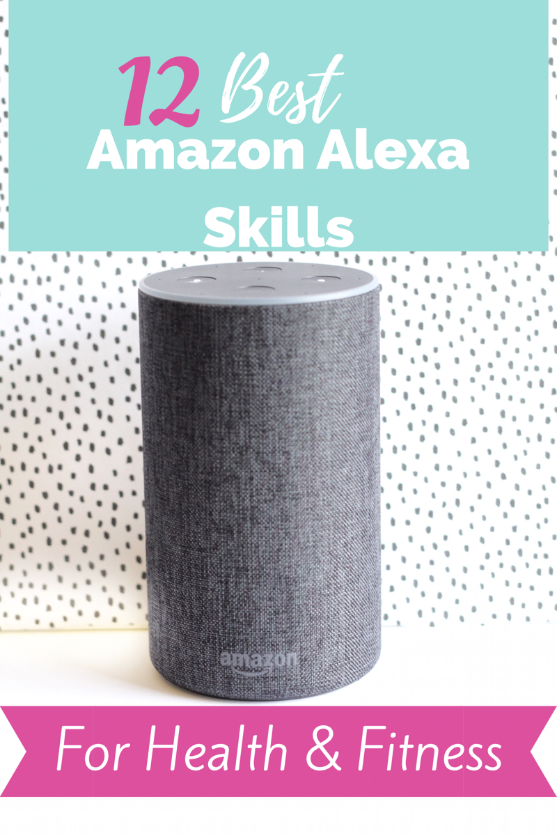 The 12 Best Amazon Alexa Skills For Healthy Living
