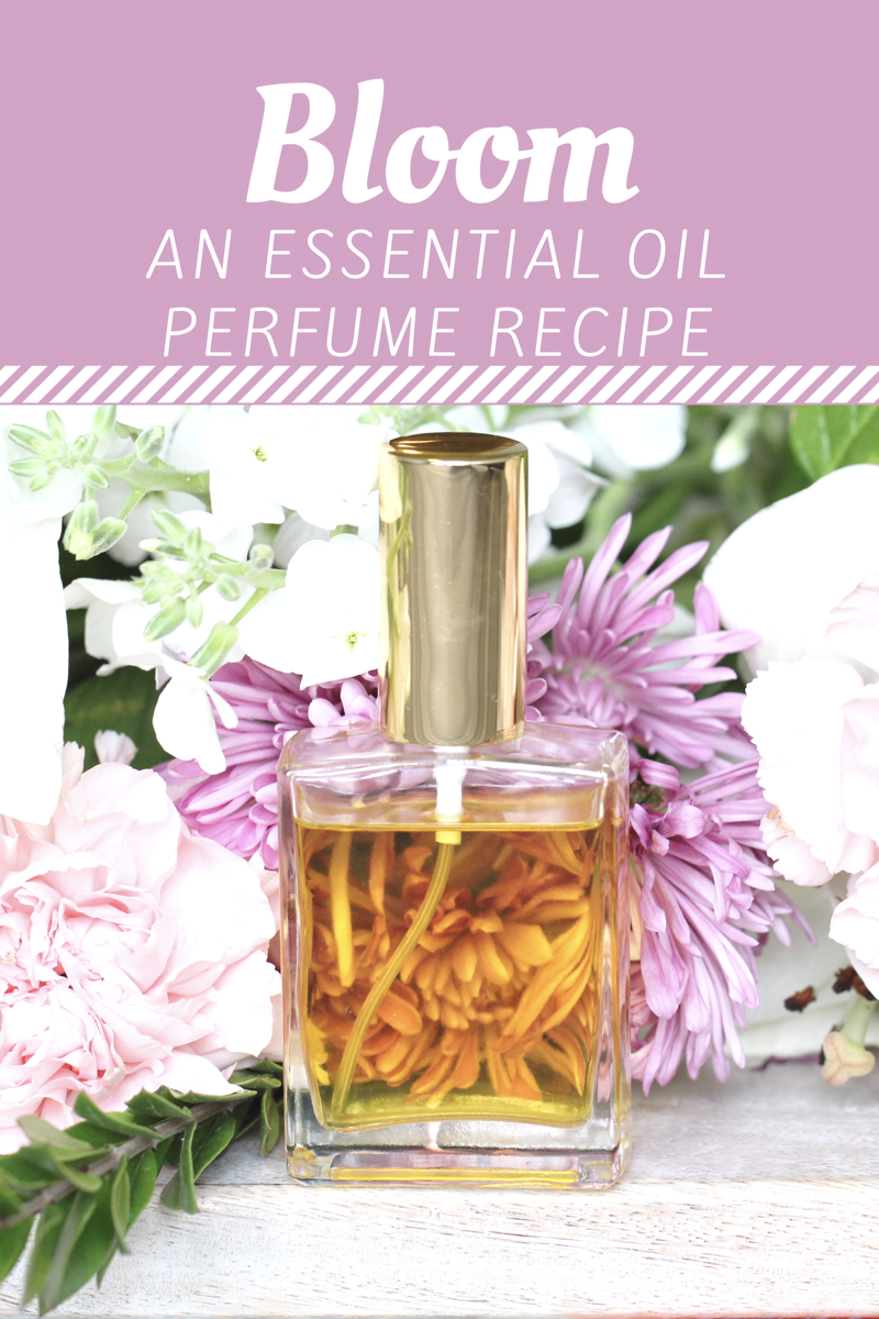 How To Make Essential Oil Perfume: "Bloom" Fragrance