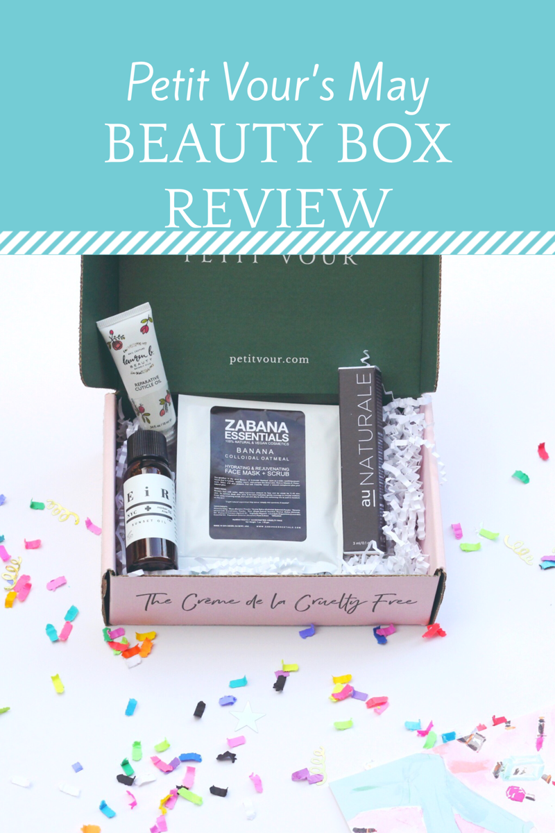 Petit Vour Beauty Subscription Box: May Review 