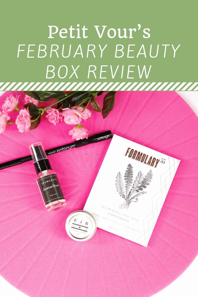 Petit Vour Beauty Subscription Box: February Review