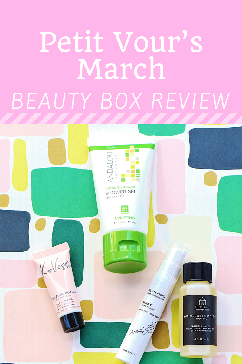 Petit Vour Beauty Subscription Box: March Review