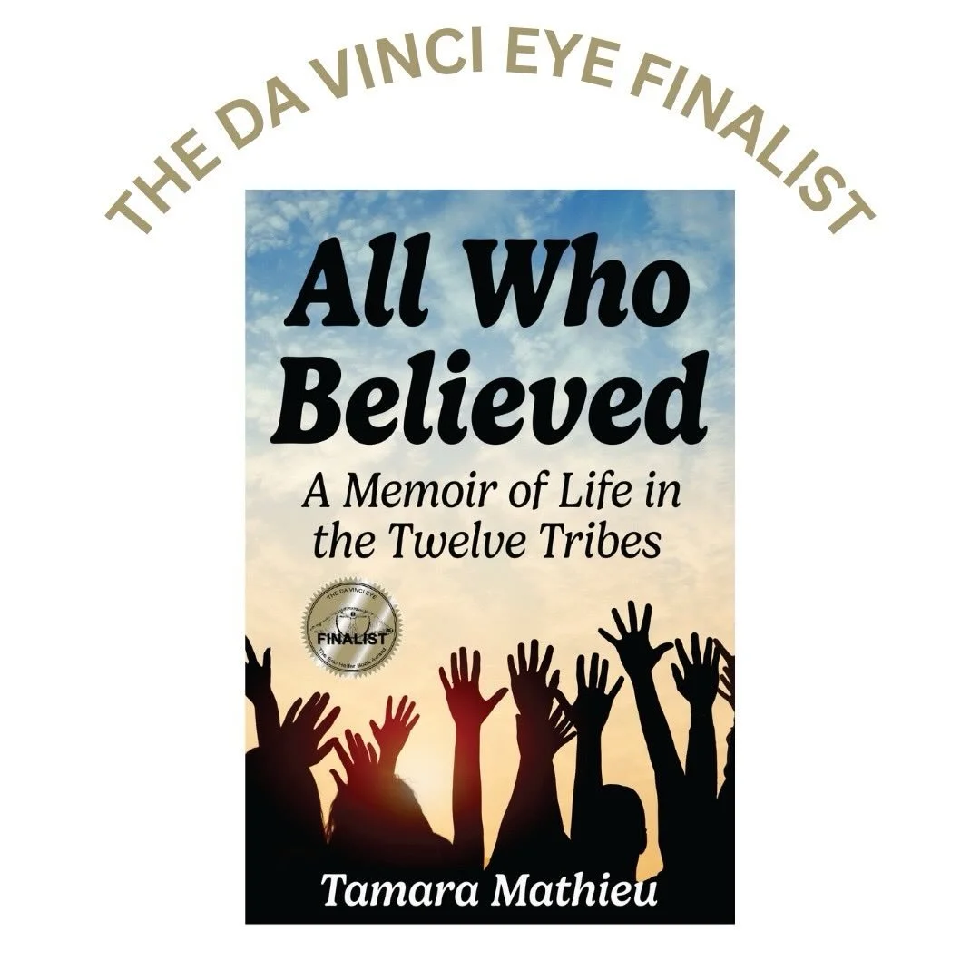 Yay! &ldquo;All Who Believed: A Memoir of Life in the Twelve Tribes&rdquo; by @tamaramathieu4 is a da Vinci Eye finalist for superior book cover design! Judged on both content and style, the honor is a special distinction within the Eric Hoffer Award