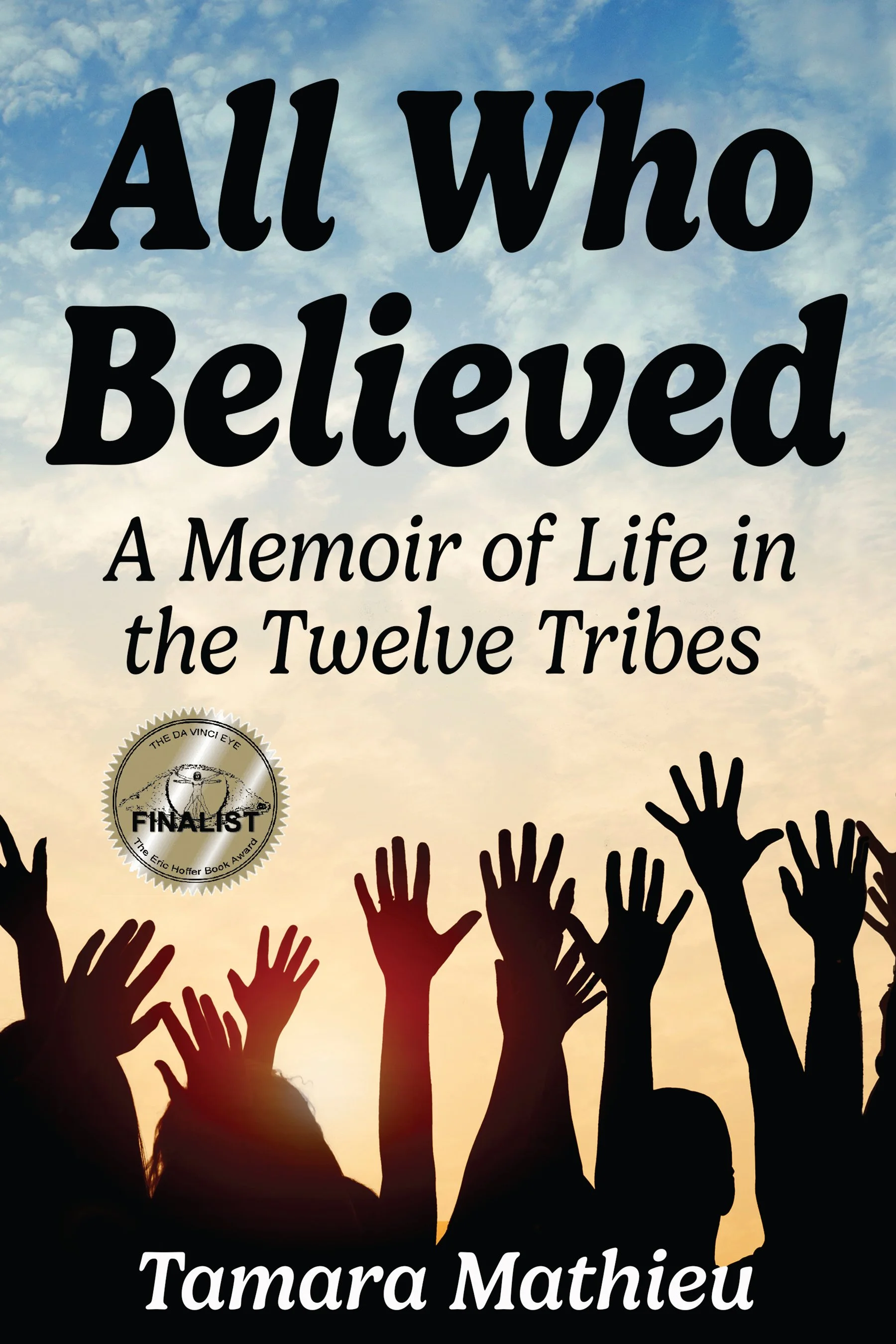All Who Believed: A Memoir of Life in the Twelve Tribes