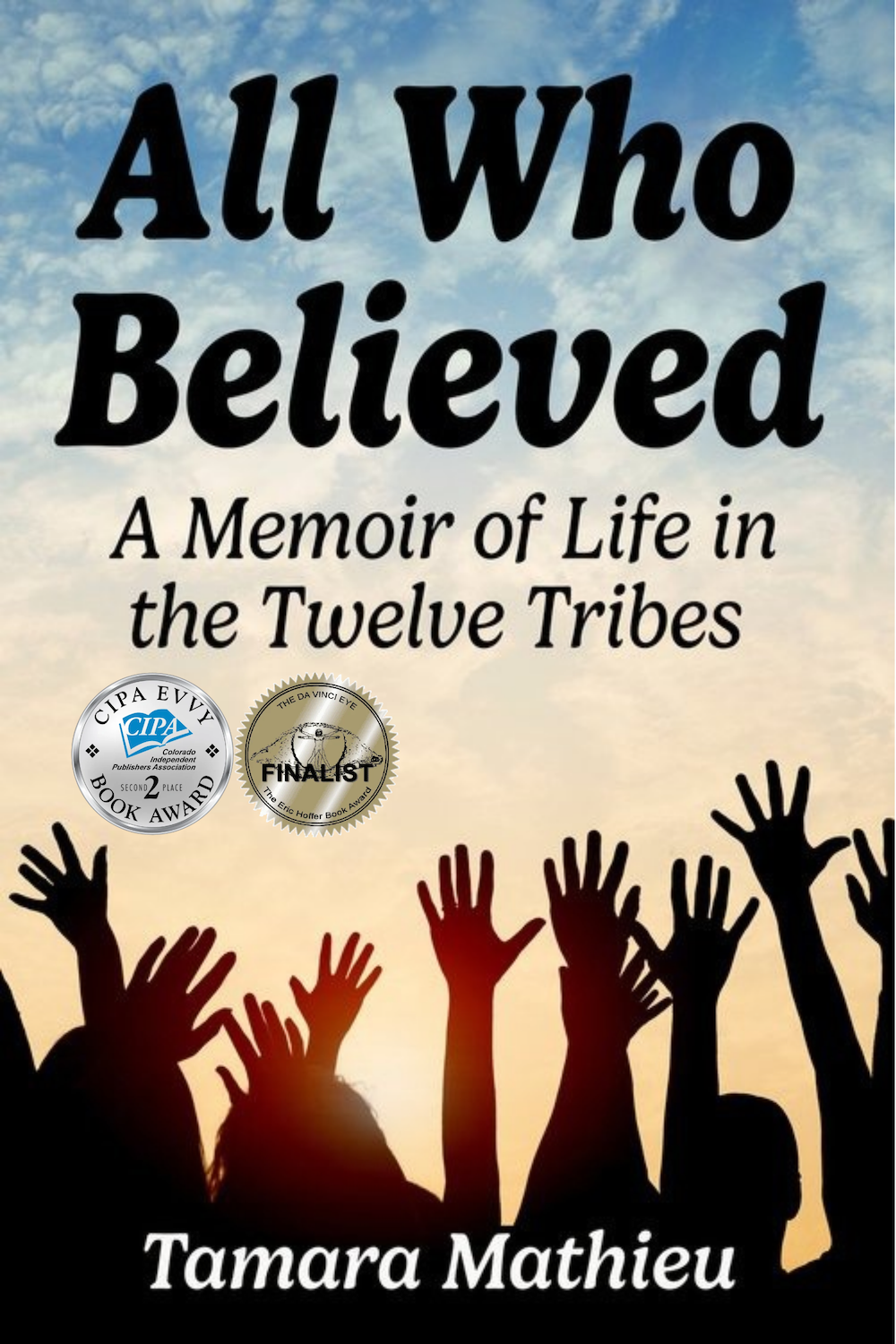 All Who Believed: A Memoir of Life in the Twelve Tribes