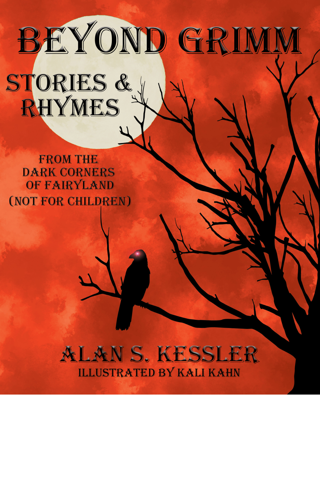 Beyond Grimm: Stories & Rhymes from the Dark Corners of Fairyland (Not for Children)