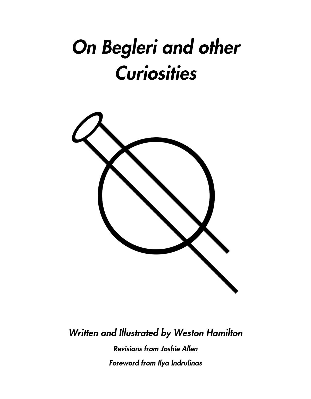 On Begleri and other Curiosities