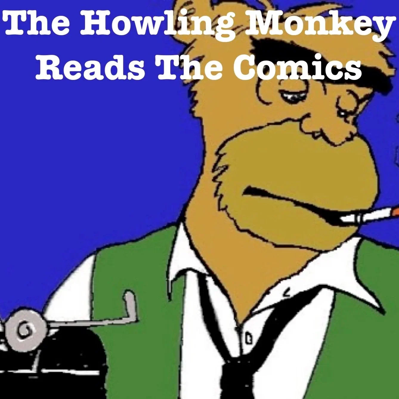 THE HOWLING MONKEY READS THE COMICS: We explain why the comics are funny!