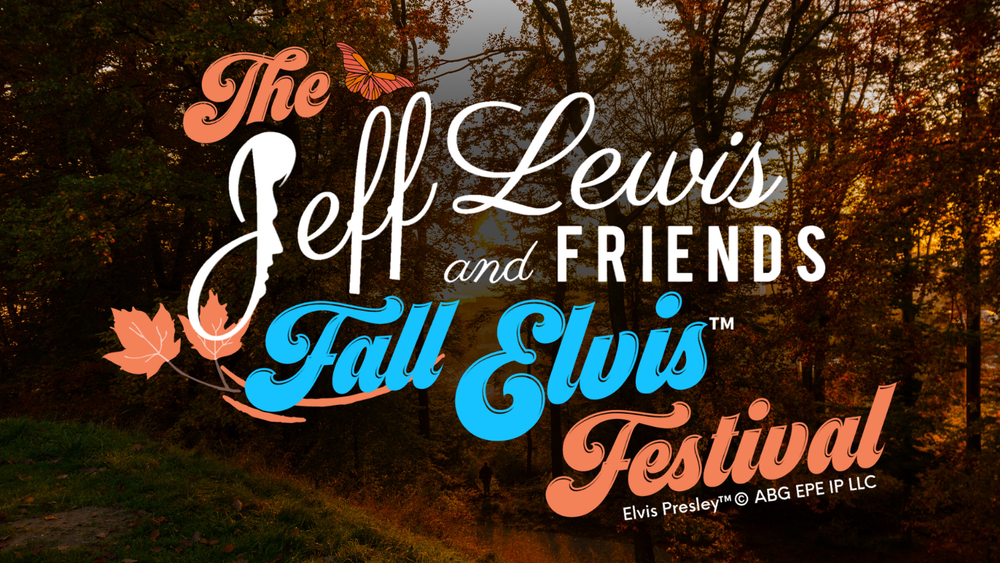 JEFF LEWIS AND FRIENDS ELVIS FEST