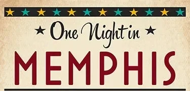 ONE NIGHT IN MEMPHIS TOUR 