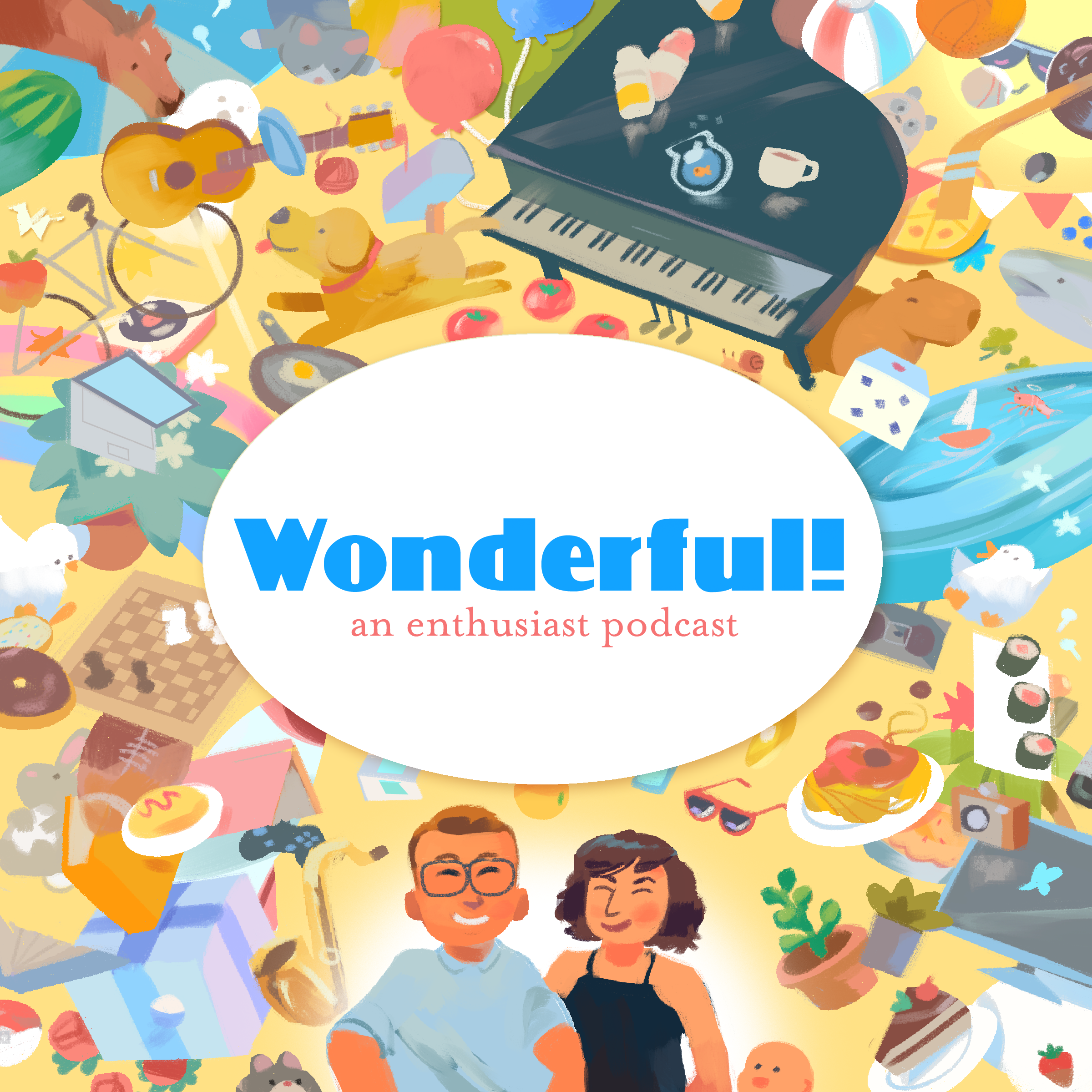 Wonderful! is an enthusiast podcast on Maximum Fun that I do with my wife, Rachel. Each week, we talk about a few things that we're very enthusiastic about, and talk about some submissions from our listeners, who share their favorite things as well. It's a relentlessly positive show and I adore making it. 