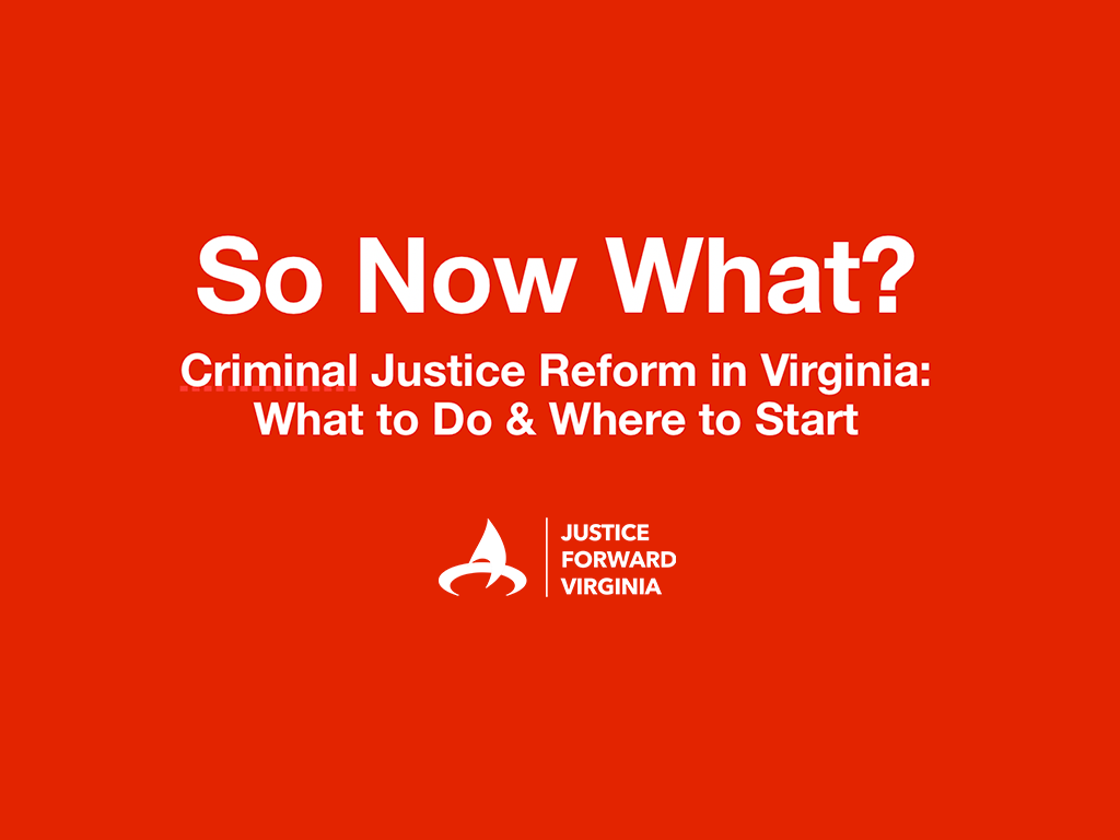 Criminal Justice Reform in Virginia: The Road Ahead