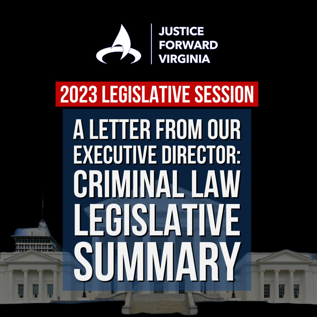 A Letter From Our Executive Director, Criminal Law Legislative Summary