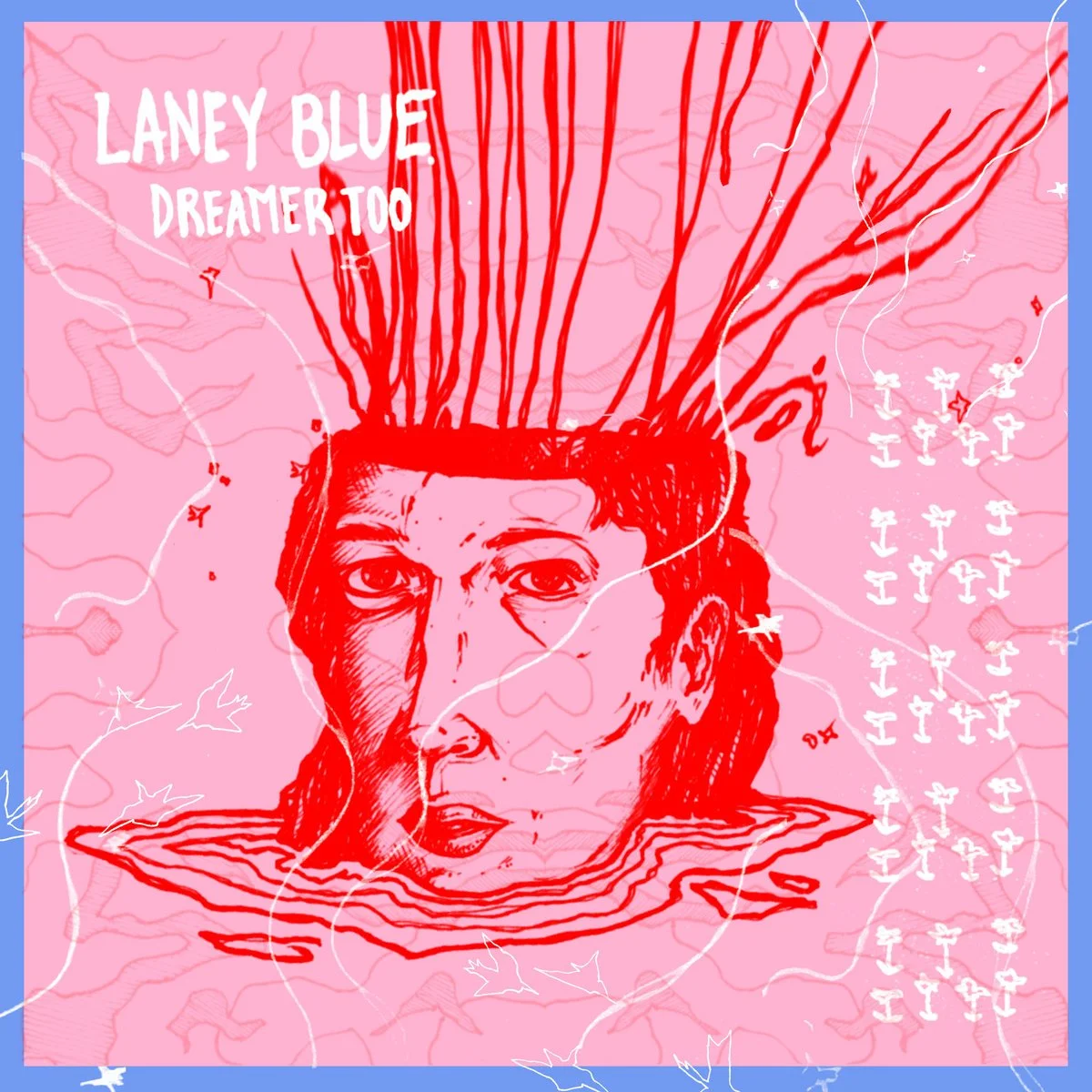 Laney Blue – Dreamer Too
