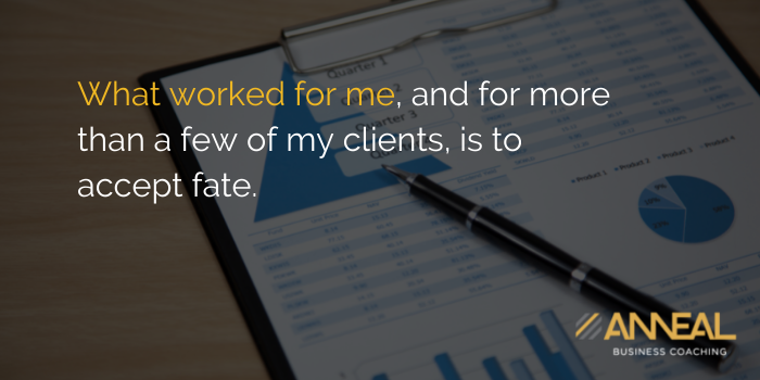 Martin Holland Anneal Business Coaching - What worked for me and my clients is to accept fate and take action during business crisis