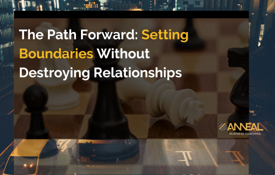 Martin Holland setting boundaries business partnership agreements chess strategy relationship management Anneal Business Coaching