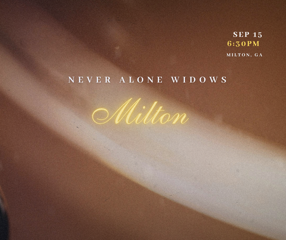 Never Alone Widows - Milton 