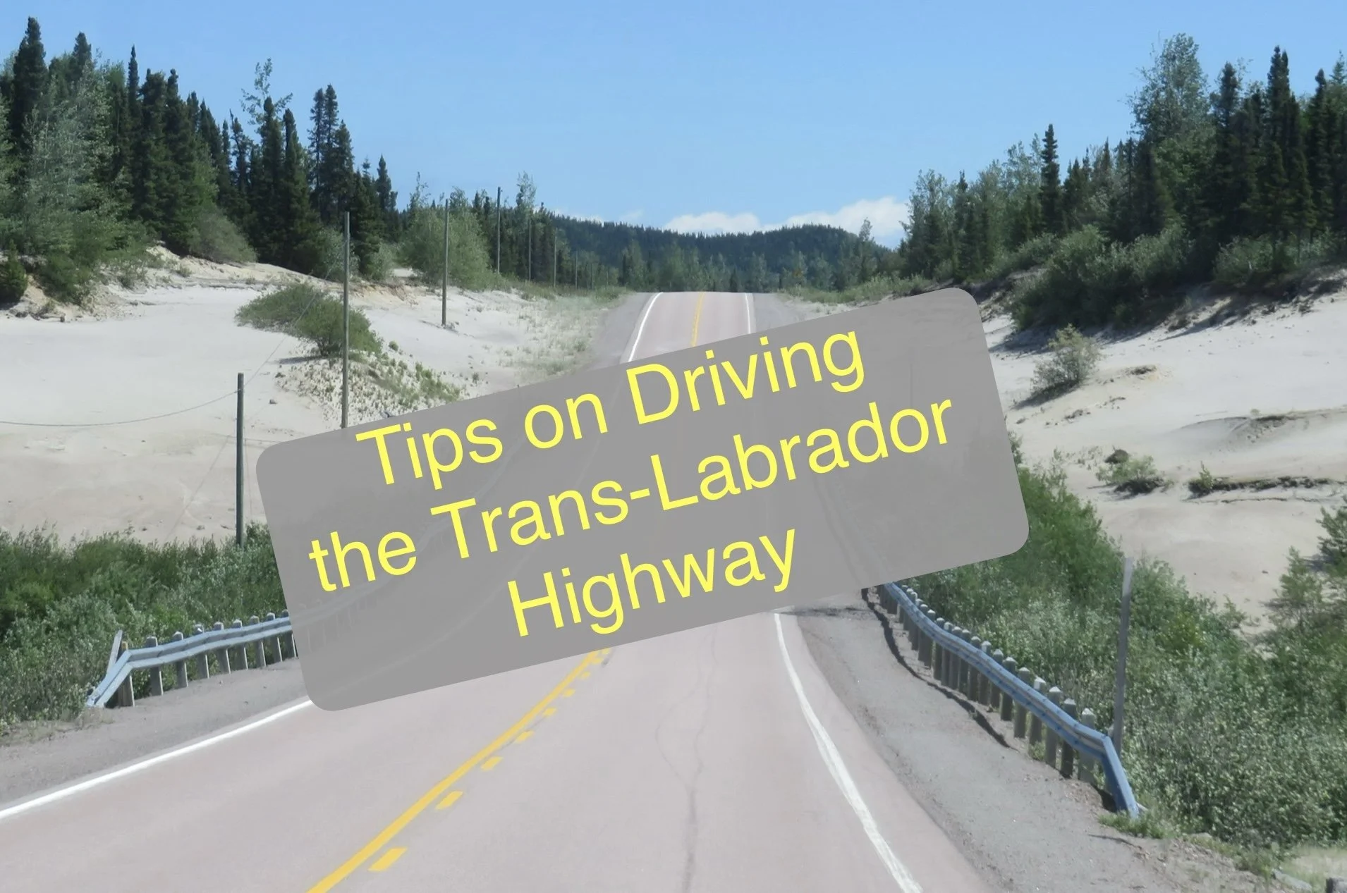 Tips on Driving the Trans-Labrador Highway