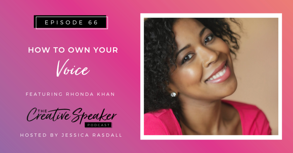 Listen to my tips on how to own your voice on the Creative Speaker Podcast.