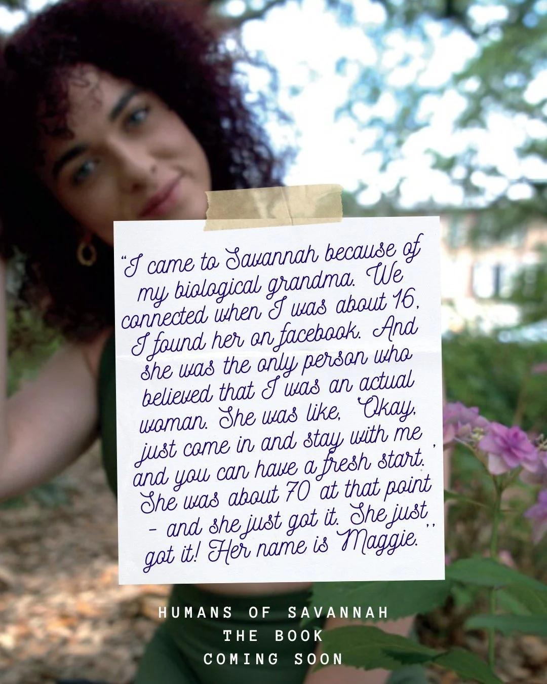 Thank you Kim for your great interview - here is a sneak peek from the book.
.
.
.
#humansofsavannah #grandmas #visitsavannah #savannahblogger #savannahphotographer #storiesmatter #firsttimeauthor