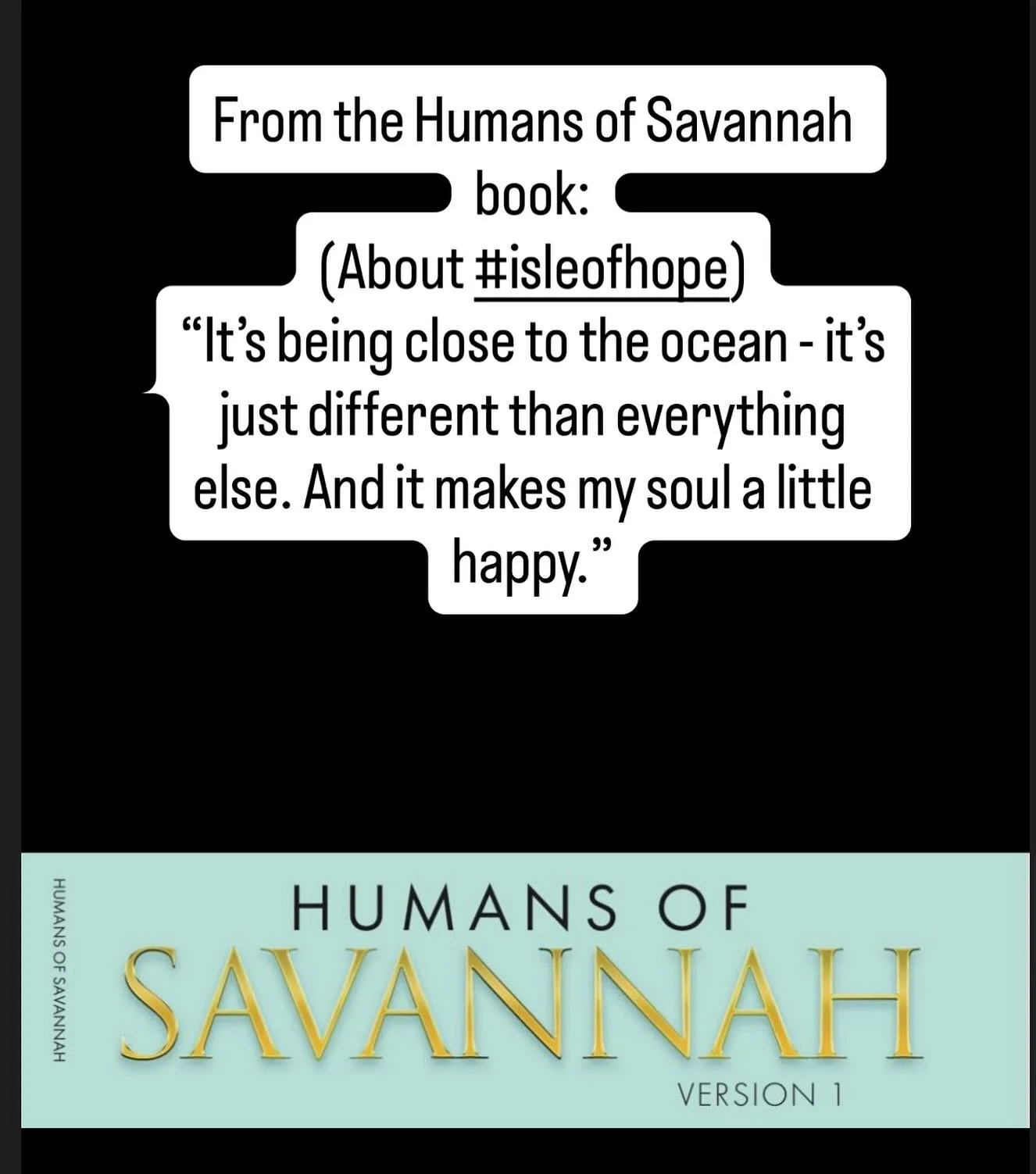 A quote about #isleofhope from the first Humans of Savannah book - coming out soon ❤️
.
This quote is particularly touching to me as the human who I interviewed for it has some physical limitations. I think anyone who visits or lives in Savannah find