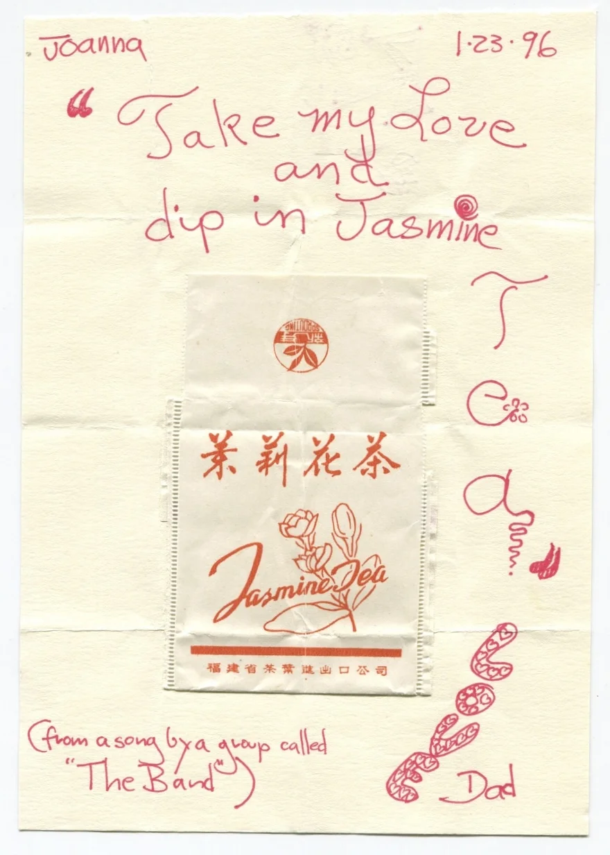 "Take my love and dip in Jasmine Tea" (from a song by a group called "The Band")