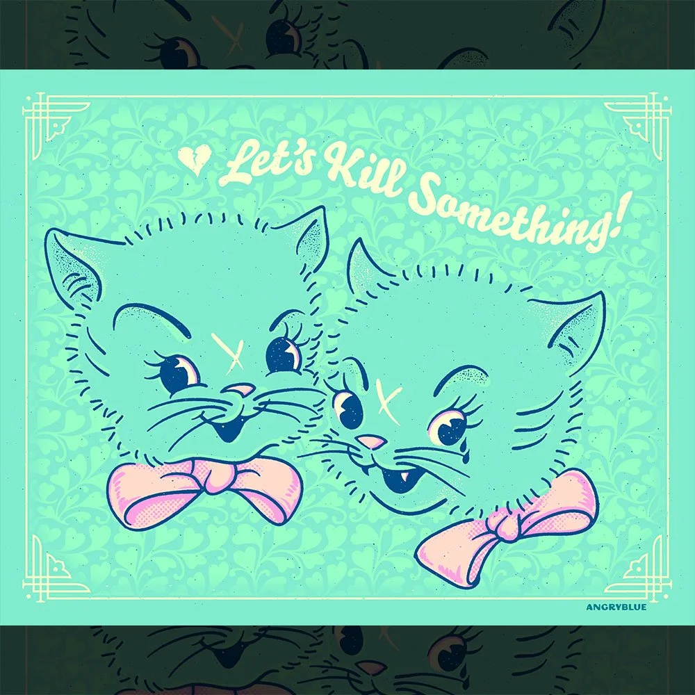 Let's Kill Something - Kitten Size