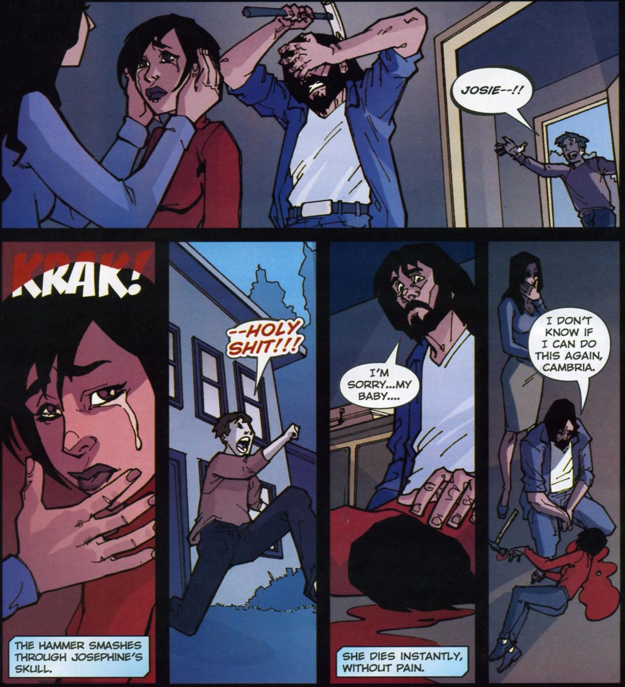 Anyway, all that happens, and Josephine runs straight home to get fucking murdered for completely unrelated reasons. These comics are bad .