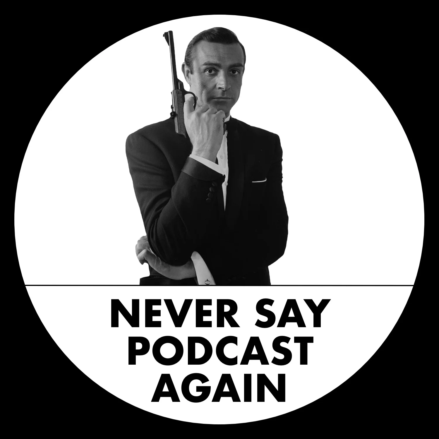 Never Say Podcast Again