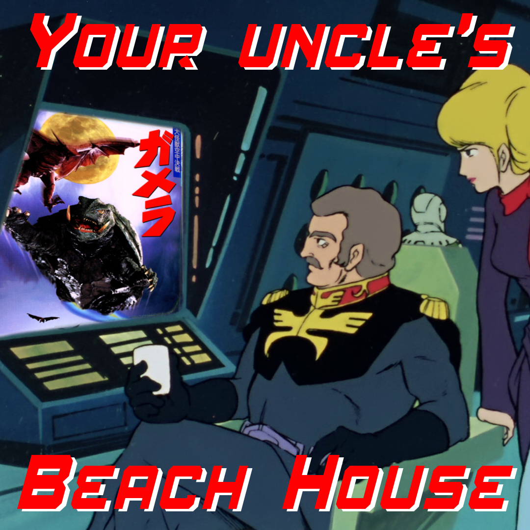 Your Uncle's Beach House 21: Gamera: Guardian of the Universe episode artwork