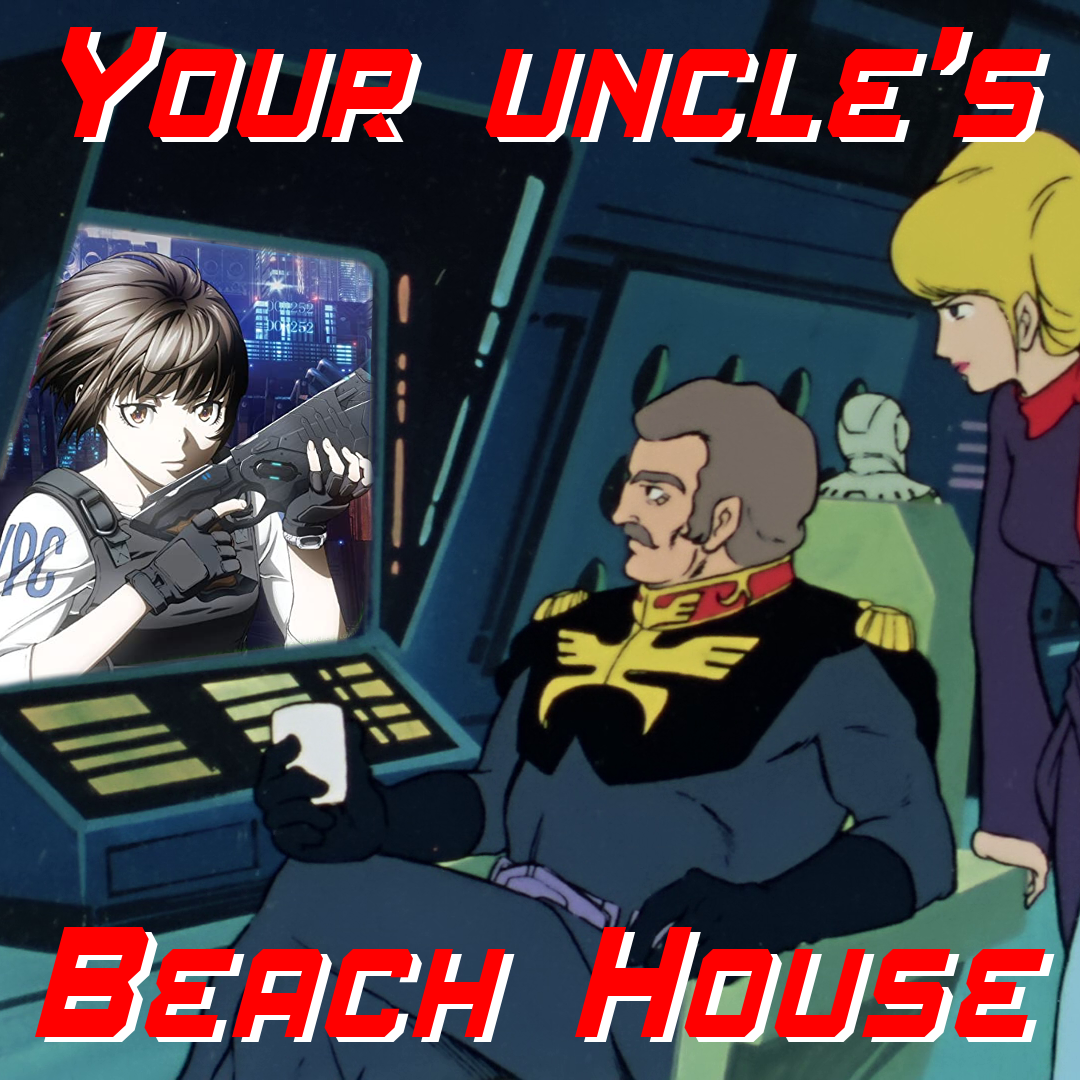 Your Uncle's Beach House 67: Psycho Pass: The Movie episode artwork