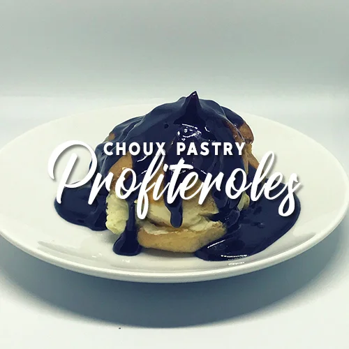Profiteroles / Choux Pastry