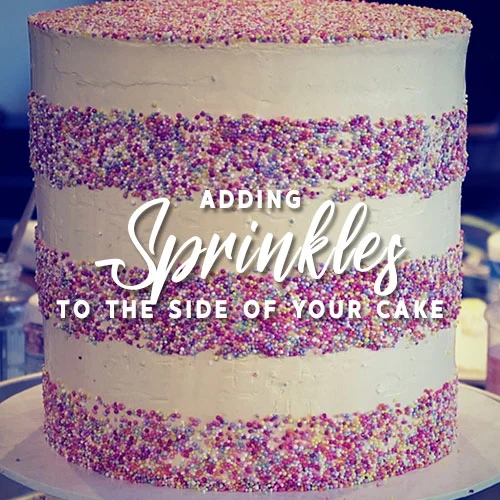 Adding Sprinkles To The Side Of Your Cake Your Tasty Life