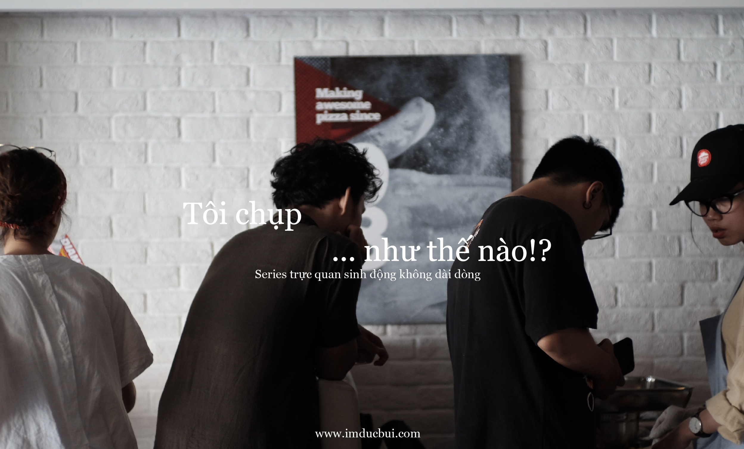 Tôi chụp Pizza như thế nào? 