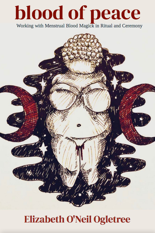 *ebook* Blood of Peace: Working with Menstrual Blood Magick in Ritual and Ceremony