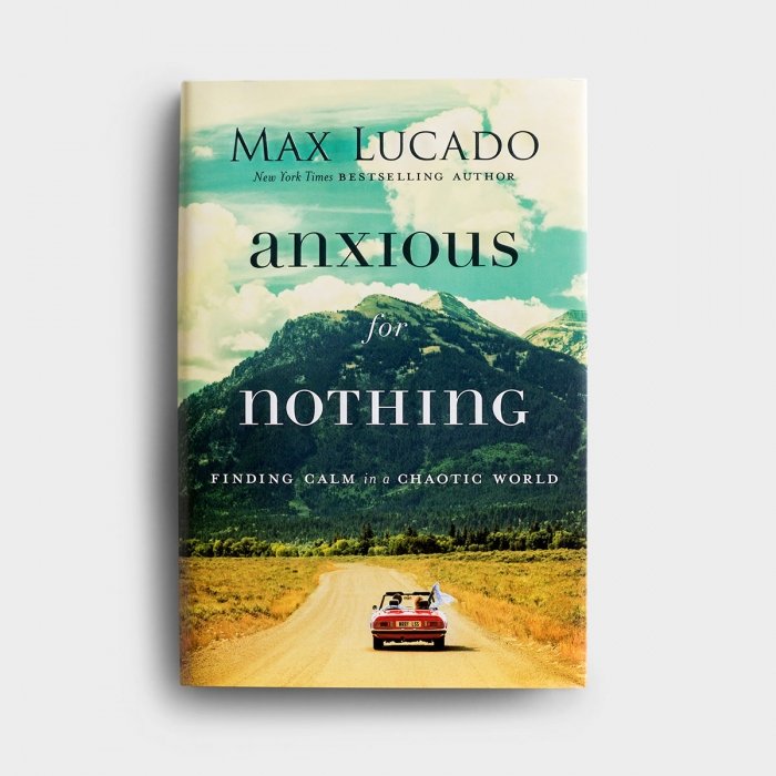 Thomas Nelson: Book Cover 2019 Max Lucado Anxious For Nothing