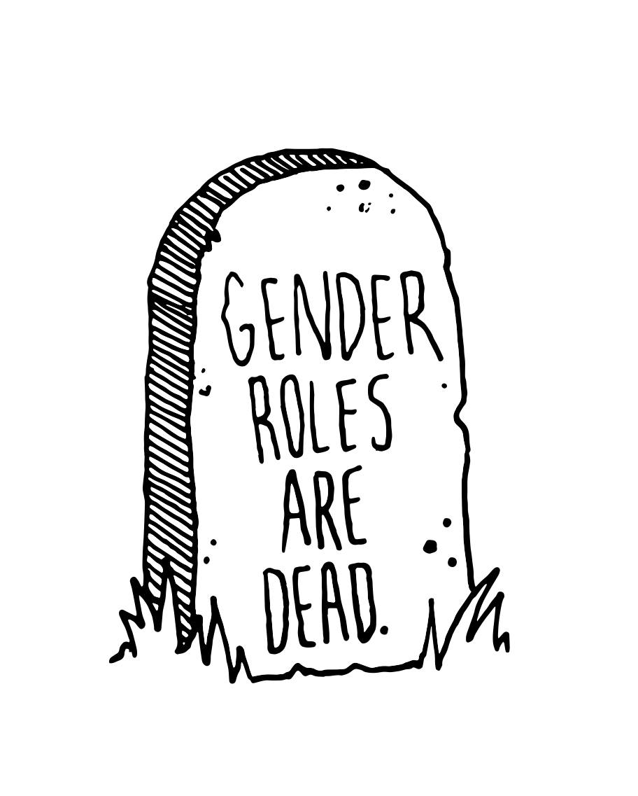 Gender Roles Are Dead Design Version 2